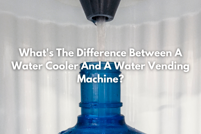 What’s The Difference Between A Water Cooler And A Water Vending Machine?