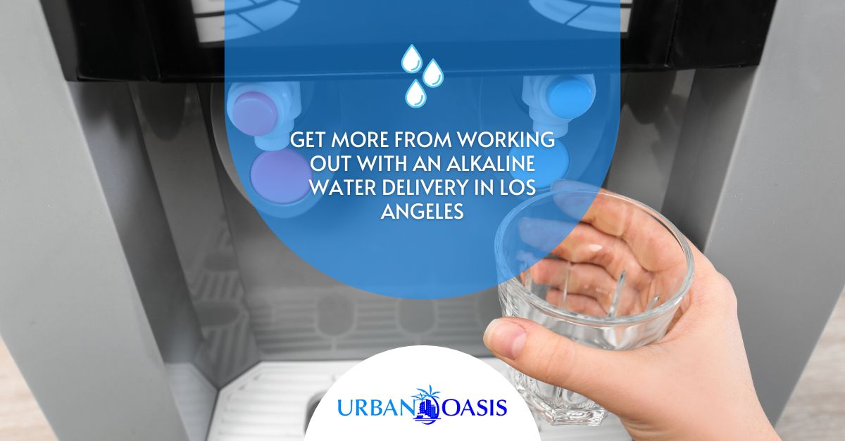 Get More From Working Out With an Alkaline Water Delivery in Los Angeles