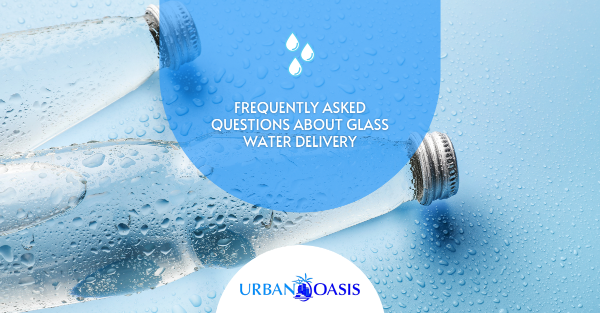 Frequently Asked Questions About Glass Water Delivery